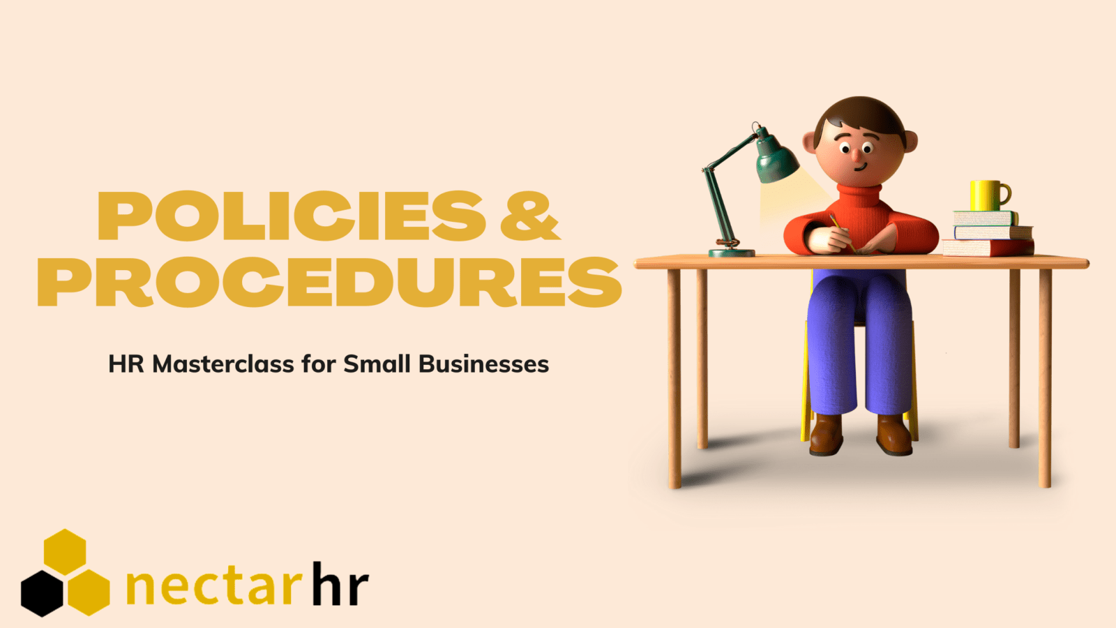 HR Masterclass for Small Businesses Policies and Procedures Nectar HR