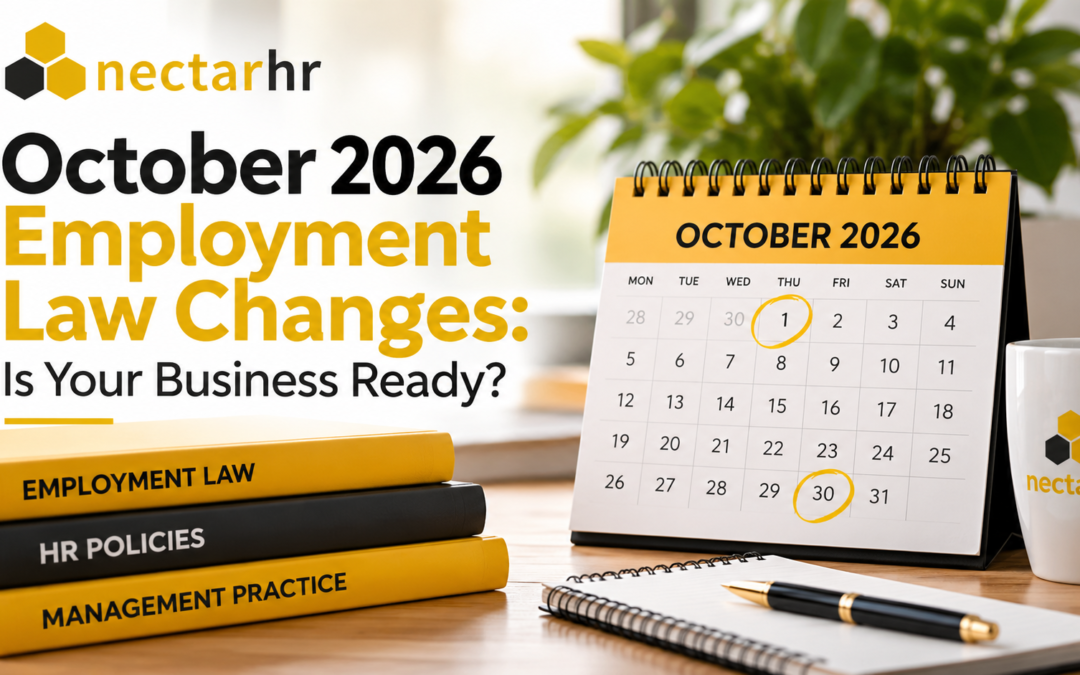 Essential October 2026 Employment Law Changes: Is Your Business Ready?