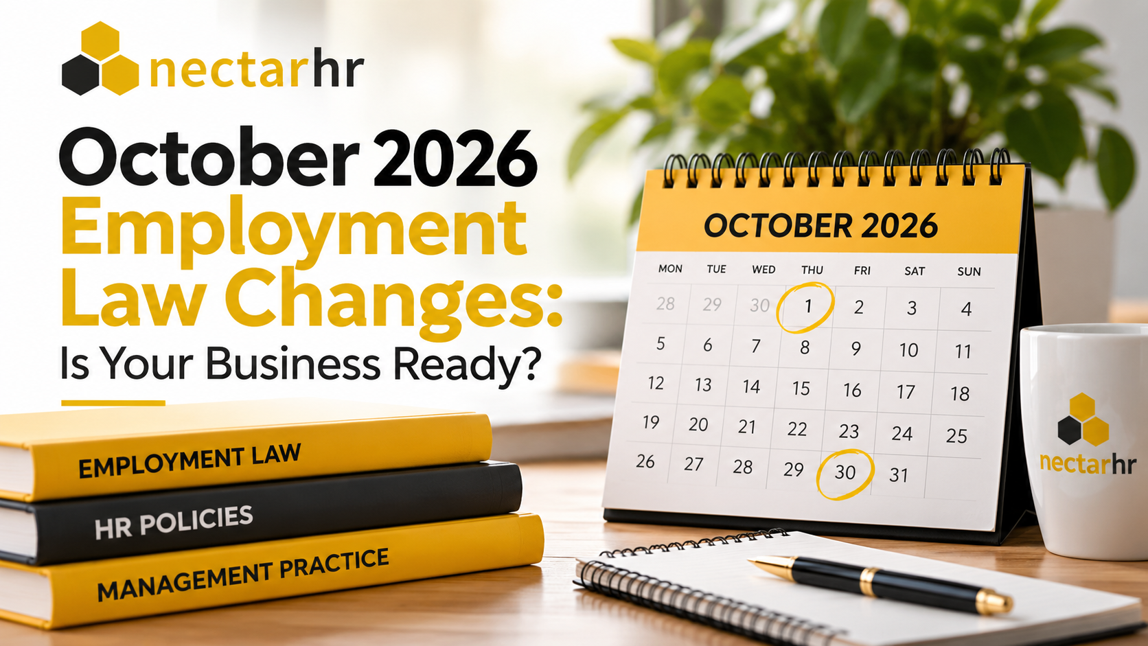 Essential October 2026 Employment Law Changes: Is Your Business Ready?